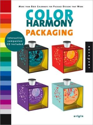 Color Harmony: Packaging: More than 800 Colorways for Package Designs that Work book written by Jim Mousner
