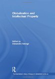 Globalization and Intellectual Property book written by Alexandra George