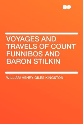 Voyages and Travels of Count Funnibos and Baron Stilkin magazine reviews