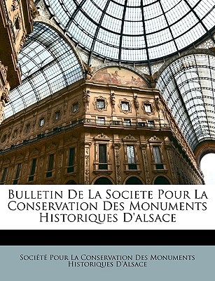 Bulletin de La Societe Pour La Conservation Des Monuments Historiques D'Alsace magazine reviews