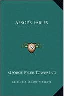 Aesop's Fables book written by George Fyler Townsend