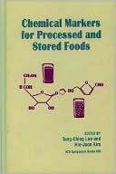 Chemical Markers for Processed and Stored Foods book written by Lee Tung-Ching