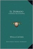 El Dorado: A Kansas Recessional book written by Willa Cather
