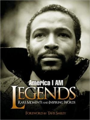 America I AM Legends: Rare Moments and Inspiring Words book written by Smiley Books
