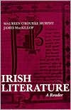 Irish Literature: A Reader book written by Maureen ORourke Murphy