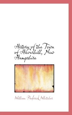 History of the Town of Haverhill magazine reviews
