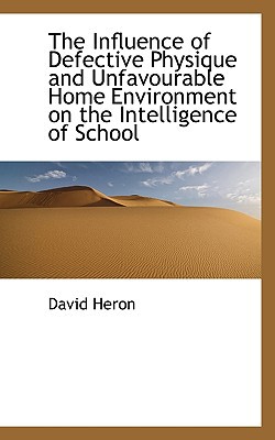 The Influence of Defective Physique and Unfavourable Home Environment on the Intelligence of School magazine reviews