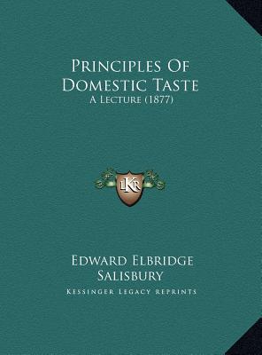 Principles of Domestic Taste: A Lecture magazine reviews