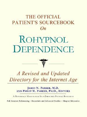 The Official Patient's Sourcebook on Rohypnol Dependence magazine reviews