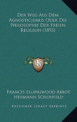 Der Weg Aus Dem Agnosticismus Oder Die Philosophie Der Freien Religion magazine reviews