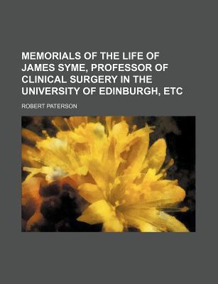 Memorials of the Life of James Syme, Professor of Clinical Surgery in the University of Edinburgh, E magazine reviews
