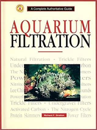 Aquarium Filtration book written by Richard F. Stratton