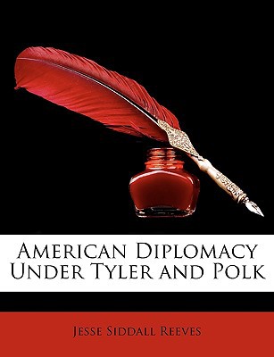 American Diplomacy Under Tyler and Polk magazine reviews