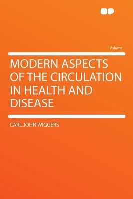 Modern Aspects of the Circulation in Health and Disease magazine reviews