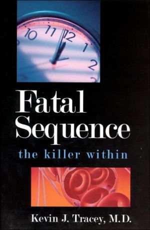 Fatal Sequence: The Killer Within book written by Kevin J. Tracey