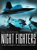 Night Fighters A Development and Combat History book written by Bill Gunston