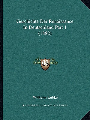 Geschichte Der Renaissance in Deutschland Part 1 magazine reviews