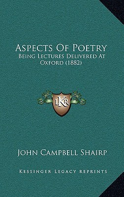 Aspects of Poetry: Being Lectures Delivered at Oxford magazine reviews