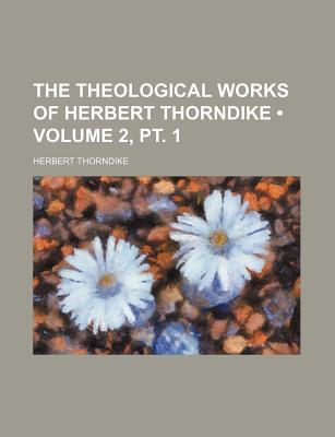 The Theological Works of Herbert Thorndike magazine reviews