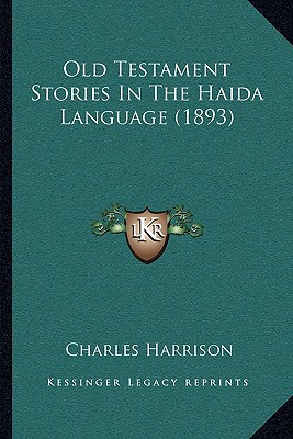 Old Testament Stories in the Haida Language (1893) magazine reviews
