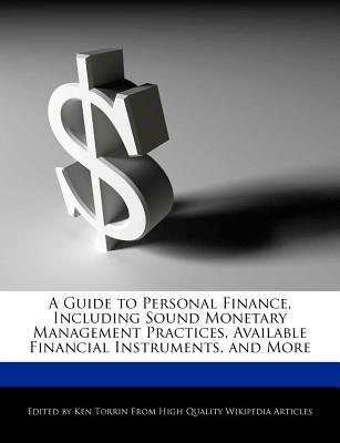 A Guide to Personal Finance, Including Sound Monetary Management Practices, Available Financial Inst magazine reviews