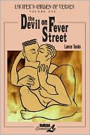Lucifer's Garden of Verses, Volume 1: The Devil on Fever Street book written by Lance Tooks