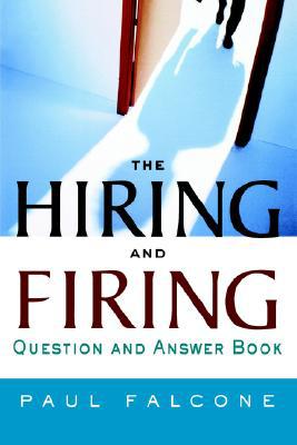 The Hiring And Firing Question And Answer Book magazine reviews