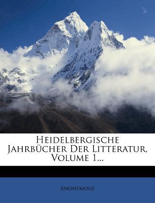 Heidelbergische Jahrb Cher Der Litteratur, Volume 1... magazine reviews
