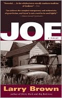 Joe: A Novel book written by Larry Brown