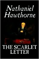 The Scarlet Letter book written by Nathaniel Hawthorne
