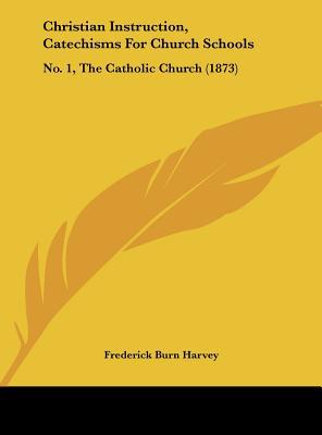 Christian Instruction, Catechisms for Church Schools magazine reviews