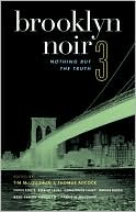 Brooklyn Noir 3: Nothing But the Truth book written by Tim McLoughlin