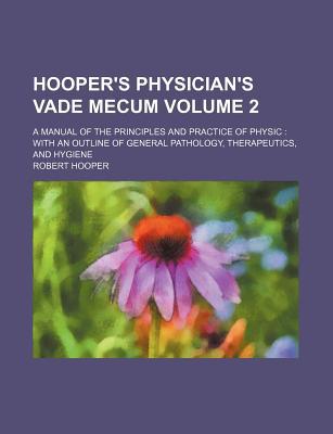 Hooper's Physician's Vade Mecum Volume 2 magazine reviews