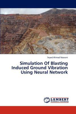 Simulation of Blasting Induced Ground Vibration Using Neural Network magazine reviews