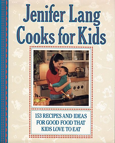 Jenifer Lang cooks for kids magazine reviews