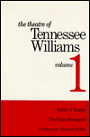 The Theatre of Tennessee Williams, Vol. 1: Battle of Angels, A Streetcar Named Desire, The Glass Menagerie book written by Tennessee Williams