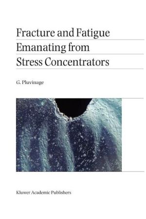 Fracture and Fatigue Emanating from Stress Concentrators magazine reviews