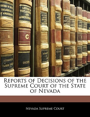 Reports of Decisions of the Supreme Court of the State of Nevada magazine reviews