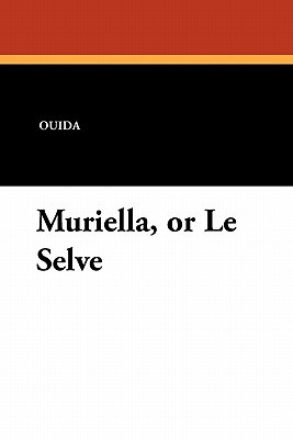 Muriella, or Le Selve magazine reviews