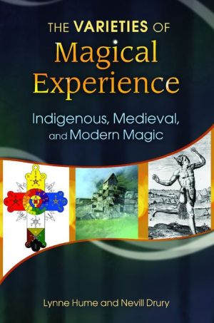 The Varieties of Magical Experience: Indigenous, Medieval, and Modern Magic magazine reviews