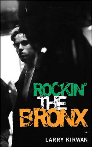 Rockin' the Bronx book written by Larry Kirwan
