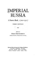 Imperial Russia: A Source Book, 1700-1917 book written by Basil Dmytryshyn