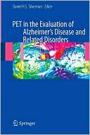 PET in the Evaluation of Alzheimer's Disease and Related Disorders magazine reviews