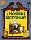 Pioneer Dictionary book written by Bobbie Kalman