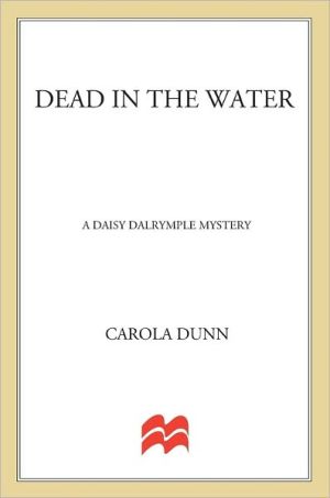 Dead in the Water (Daisy Dalrymple Series #6) written by Carola Dunn