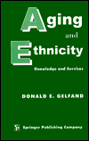 Aging and Ethnicity: Knowledge and Services book written by Donald E. Gelfand