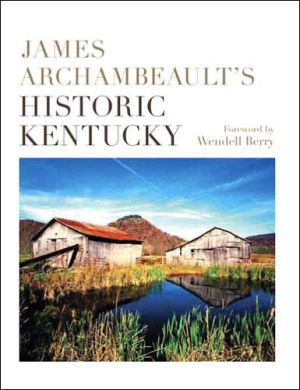 James Archambeault's Historic Kentucky book written by James Archambeault