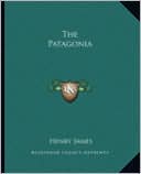 The Patagonia book written by Henry James