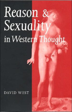 Reason and Sexuality in Western Thought book written by David West