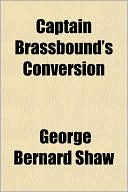 Captain Brassbound's Conversion book written by George Bernard Shaw